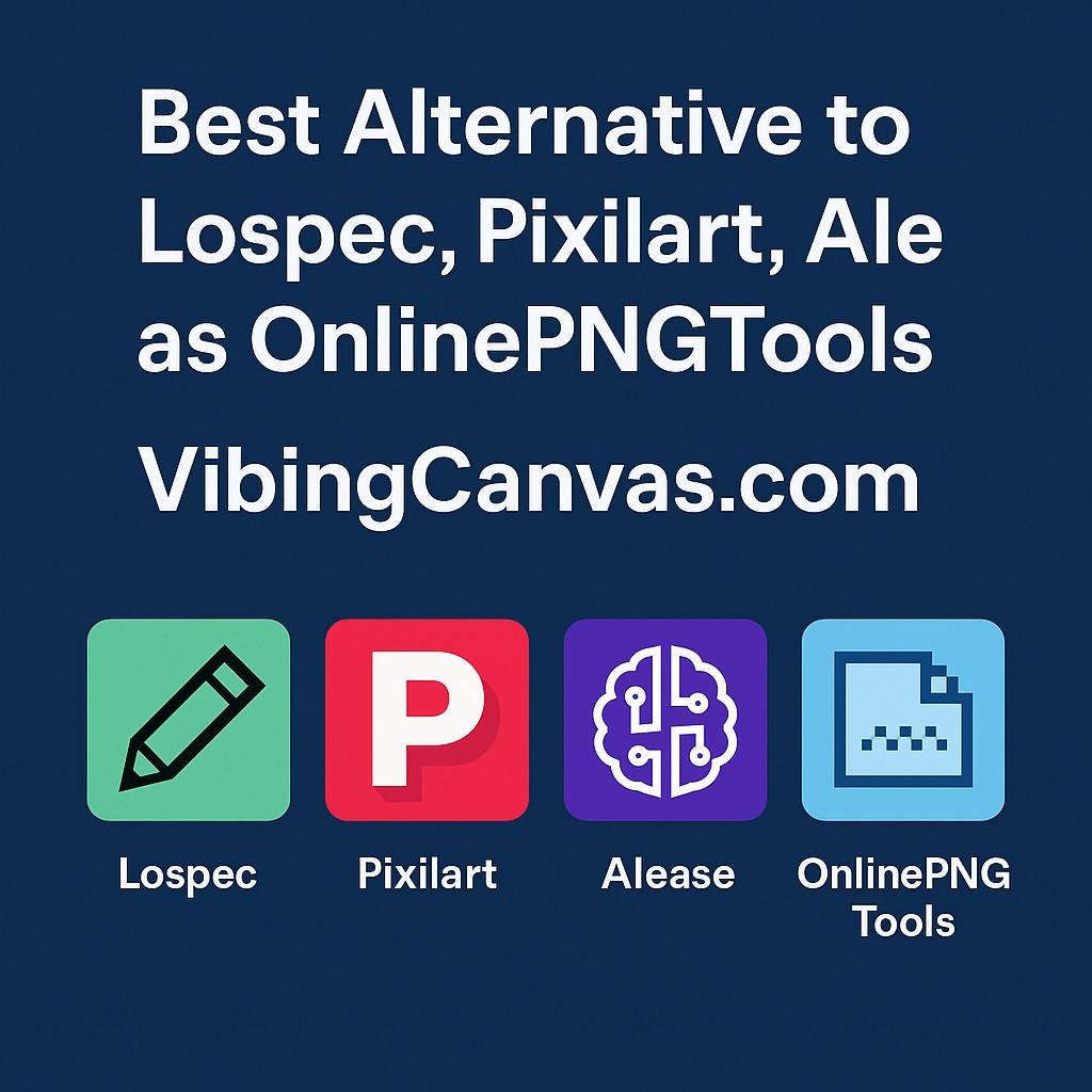 Best Alternative to Lospec, Pixilart, AIease & OnlinePNGTools – VibingCanvas.com