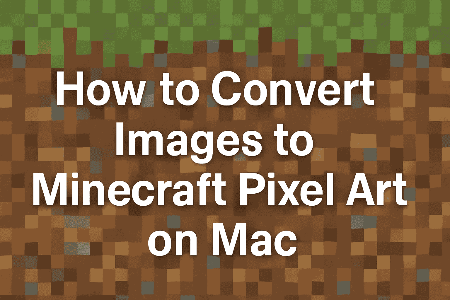 How to Convert Images to Minecraft Pixel Art on Mac - Tutorial Feature