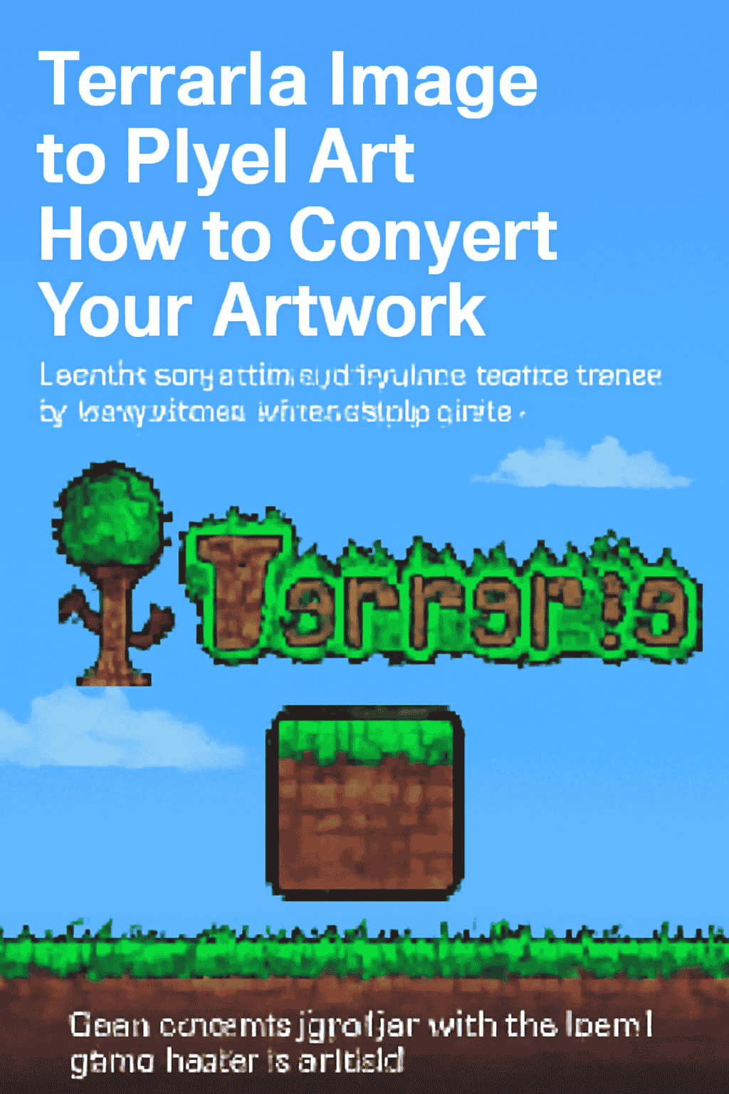 Terraria image transformed into pixel art with a blocky design, showing a stylized logo and grass block.